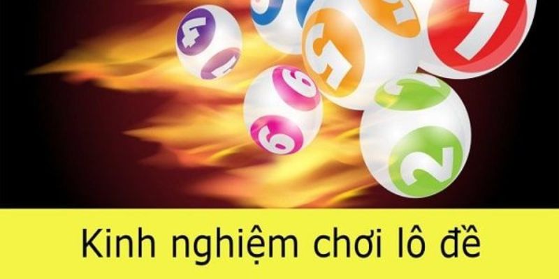 kinh nghiệm lô đề