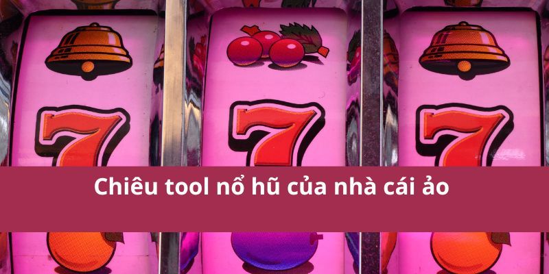 tool nổ hũ